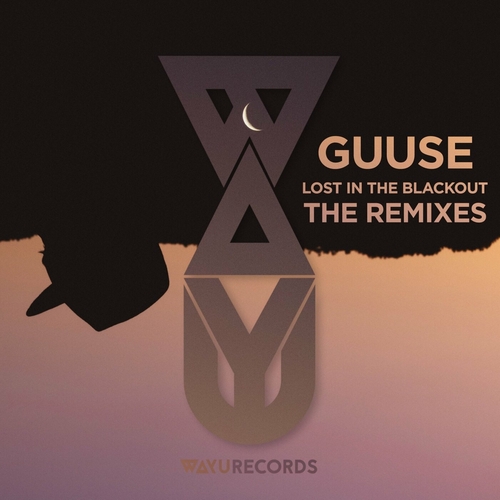 Guuse - Lost in the Blackout (The Remixes) [WAYU094]